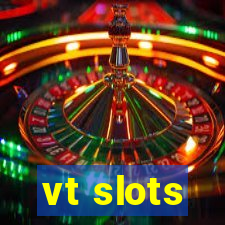 vt slots